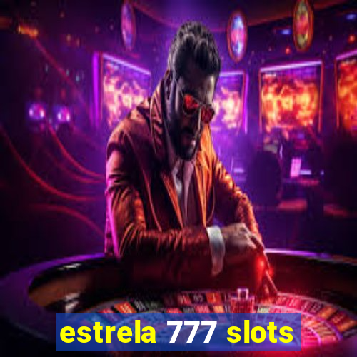 estrela 777 slots